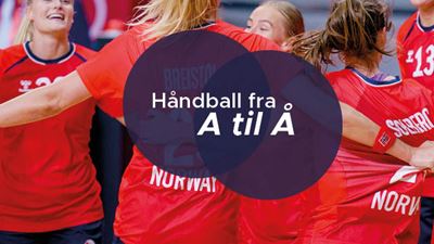 Håndball fra A til Å - en guide